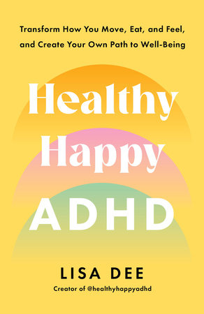 Healthy Happy ADHD by Lisa Dee