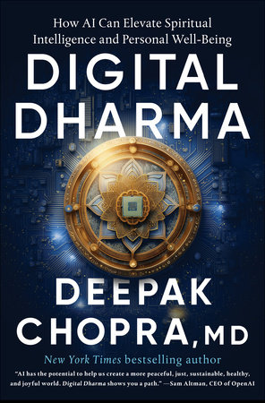 Digital Dharma by Deepak Chopra, MD