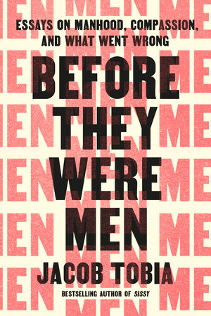 Before They Were Men by Jacob Tobia