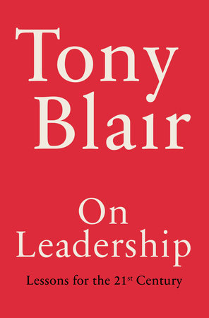 On Leadership by Tony Blair