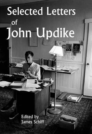 Selected Letters of John Updike by John Updike