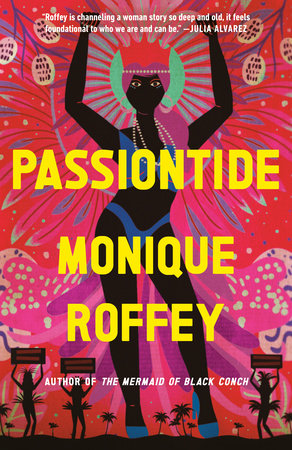 Passiontide by Monique Roffey