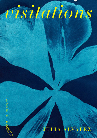 Visitations by Julia Alvarez