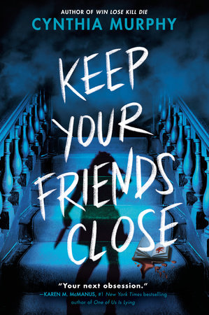 Keep Your Friends Close by Cynthia Murphy