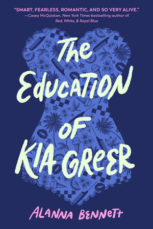 The Education of Kia Greer by Alanna Bennett