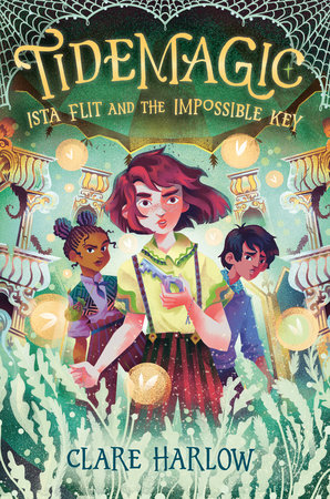 Tidemagic: Ista Flit and the Impossible Key by Clare Harlow