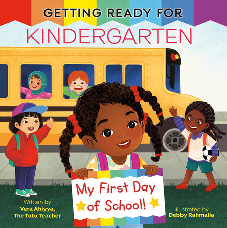 Getting Ready for Kindergarten by Vera Ahiyya