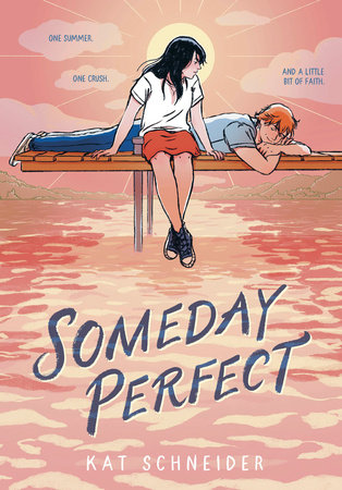 Someday Perfect by Kat Schneider