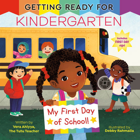 Getting Ready for Kindergarten by Vera Ahiyya; illustrated by Debby Rahmalia