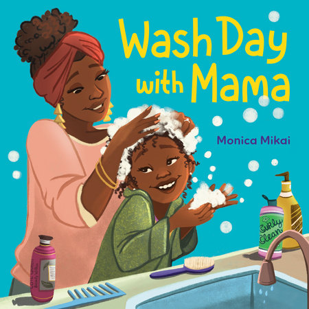 Wash Day with Mama by Monica Mikai