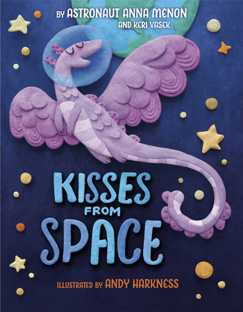 Kisses from Space by Anna Menon and Keri Vasek