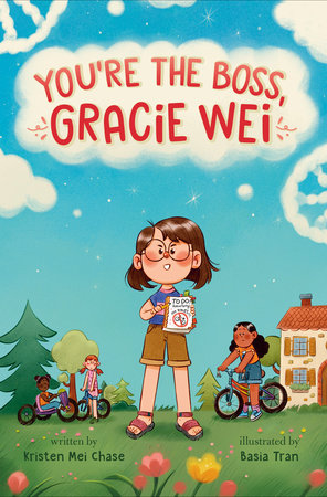 Gracie Wei #2: You're the Boss, Gracie Wei by Kristen Mei Chase