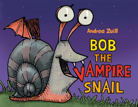 Bob the Vampire Snail by Andrea Zuill