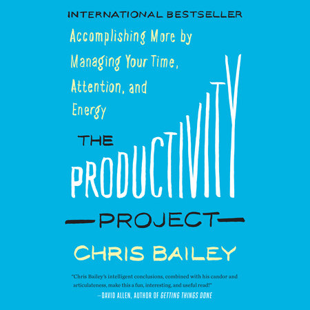 The Productivity Project by Chris Bailey