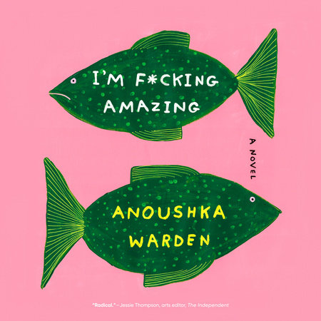 I'm F*cking Amazing by Anoushka Warden