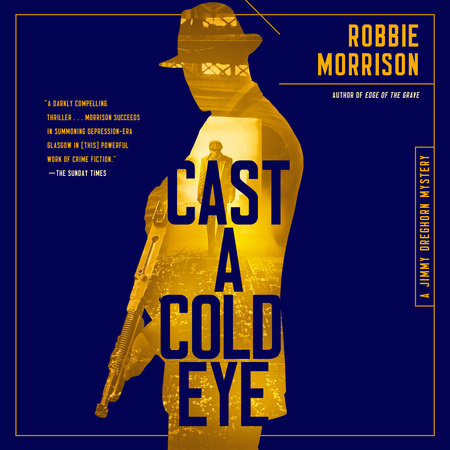 Cast a Cold Eye by Robbie Morrison