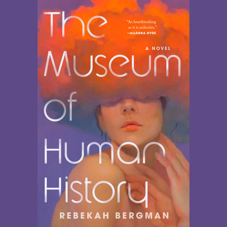 The Museum of Human History by Rebekah Bergman