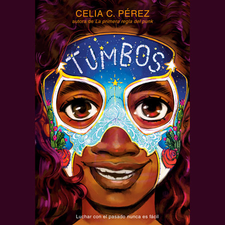 Tumbos by Celia C. Pérez and María Laura Paz Abasolo