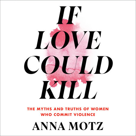 If Love Could Kill by Anna Motz