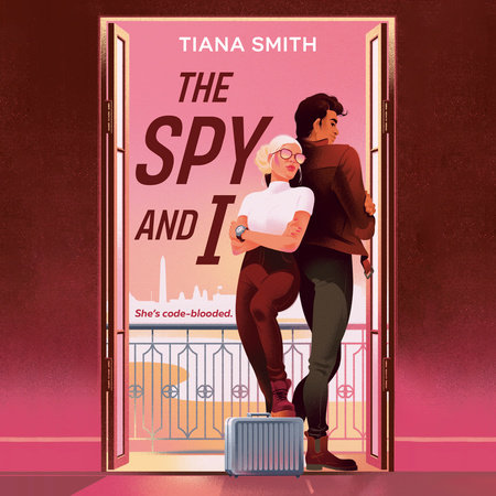The Spy and I by Tiana Smith