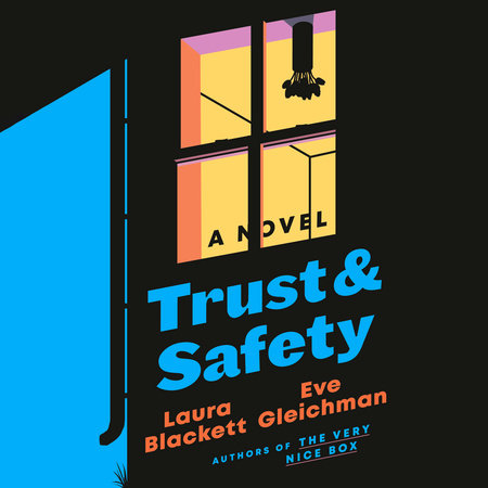 Trust and Safety by Laura Blackett and Eve Gleichman