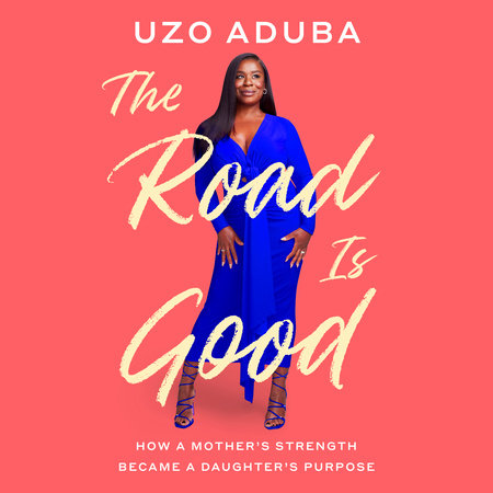 The Road Is Good by Uzo Aduba