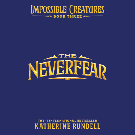 The Neverfear by Katherine Rundell