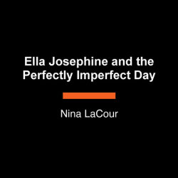 Ella Josephine and the Perfectly Imperfect Day