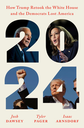 2024 by Josh Dawsey, Tyler Pager and Isaac Arnsdorf