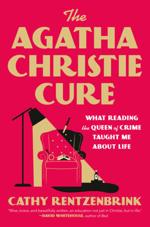 The Agatha Christie Cure by Cathy Rentzenbrink