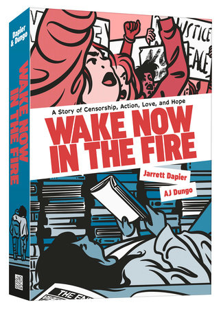 Wake Now in the Fire by Jarrett Dapier