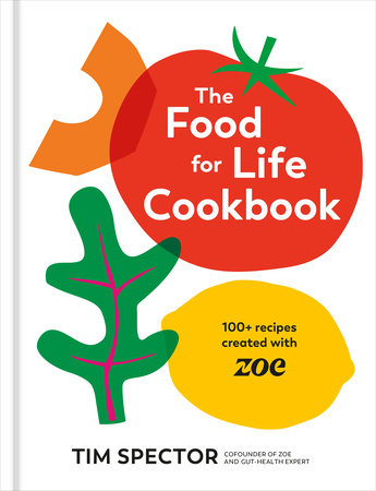 The Food for Life Cookbook by Tim Spector