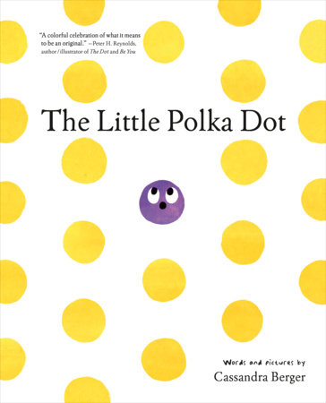 The Little Polka Dot by Cassandra Berger