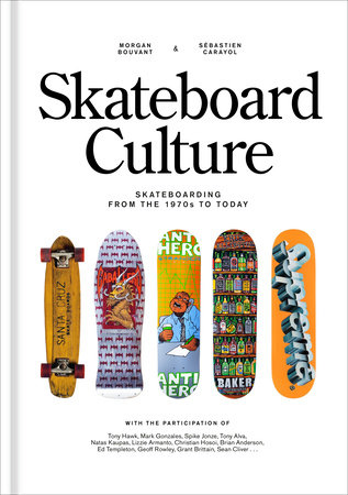 Skateboard Culture by Morgan Bouvant and Sébastien Carayol