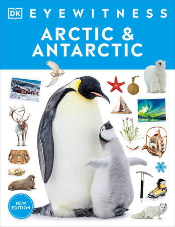 Eyewitness Arctic and Antarctic by DK