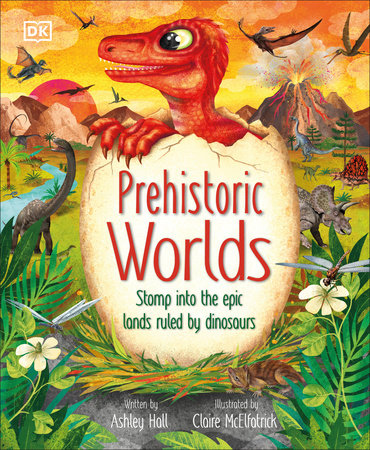 Prehistoric Worlds by Ashley Hall