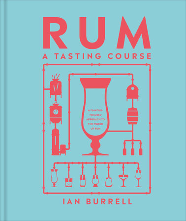 Rum A Tasting Course by Ian Burrell