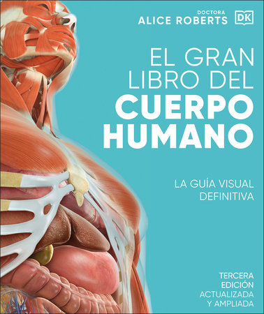El gran libro del cuerpo humano (The Complete Human Body) by Dr. Alice Roberts