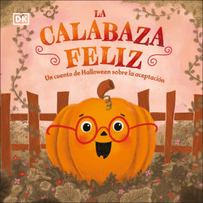 La calabaza feliz (The Happy Pumpkin)