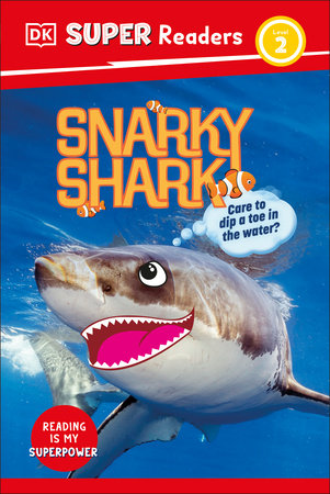 DK Super Readers Level 2 Snarky Shark by DK
