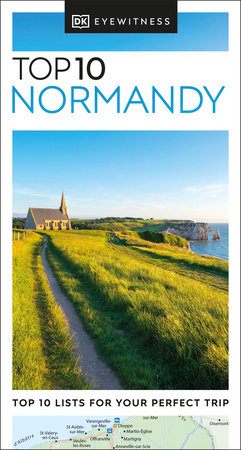 DK Top 10 Normandy by DK Travel