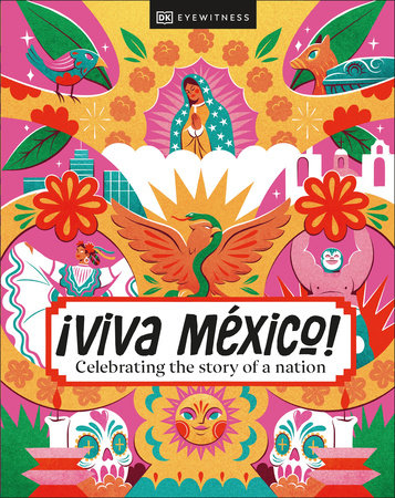 Â¡Viva Mexico! by DK Travel