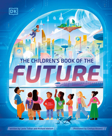 The Children's Book of the Future by Lavie Tidhar and Richard Watson