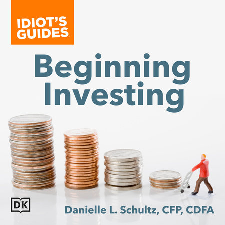 Idiot's Guides Beginning Investing by Danielle L. Schultz