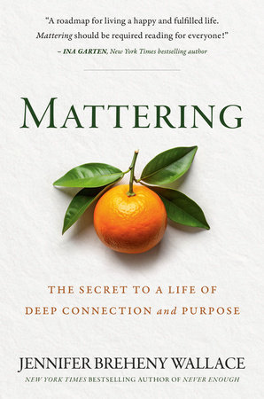 Mattering by Jennifer Breheny Wallace