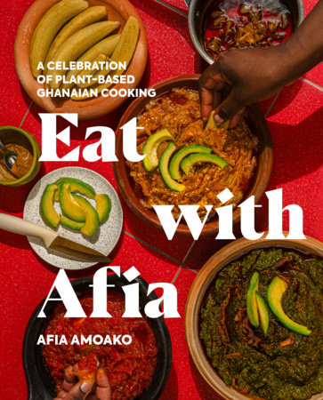 Eat with Afia by Afia Amoako