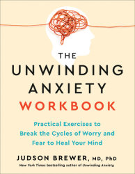 The Unwinding Anxiety Workbook