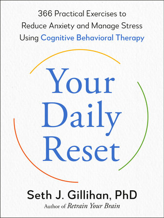 Your Daily Reset by Seth J. Gillihan, PhD
