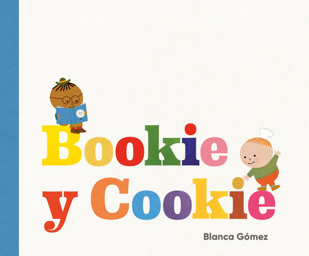 Bookie y Cookie (Bookie and Cookie Spanish Edition) by Blanca Gómez