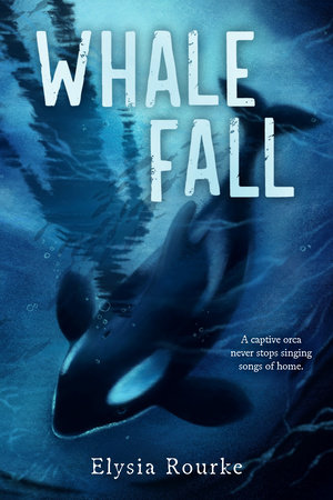 Whale Fall by Elysia Rourke